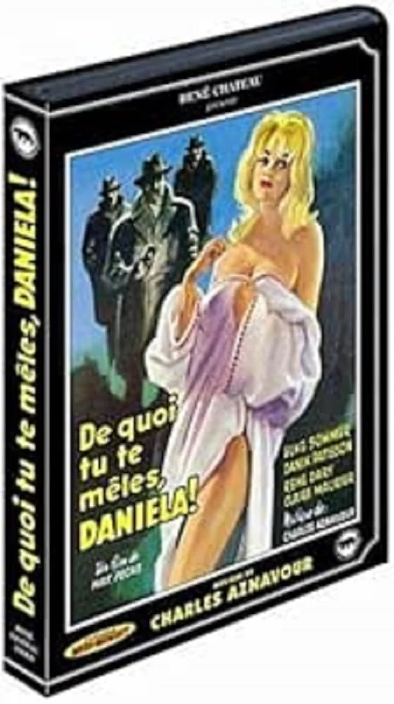 De quoi tu te mêles daniela ?