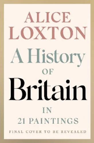 A History of Britain in 21 Paintings