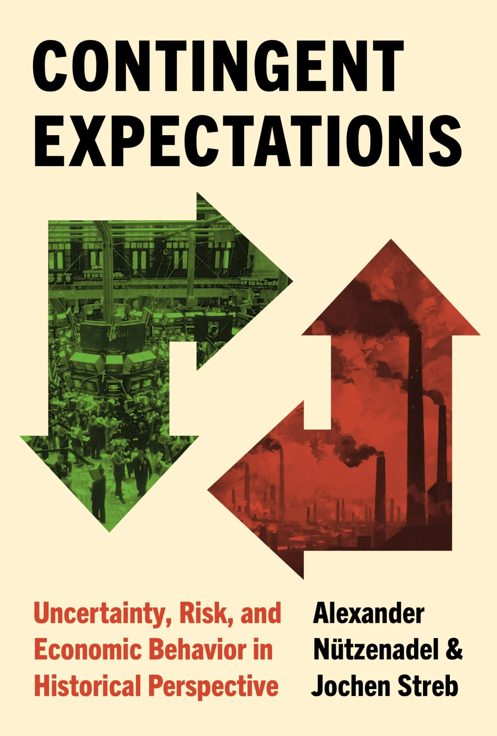 Contingent Expectations: Uncertainty, Risk, and Economic Behavior in Historical Perspective