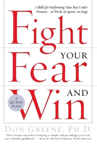 Fight Your Fear and Win