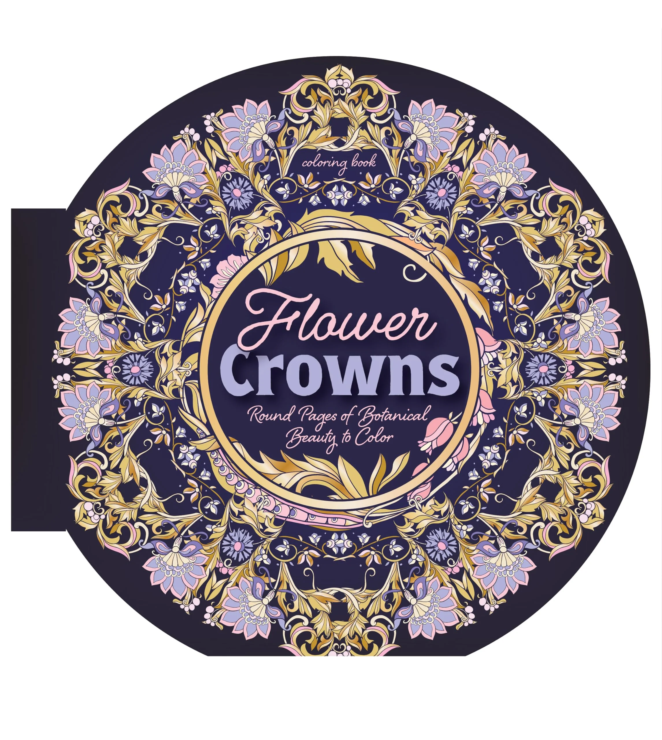 Flower Crowns Coloring Book: Round Pages of Botanical Beauty to Color (Chartwell Round Coloring Books