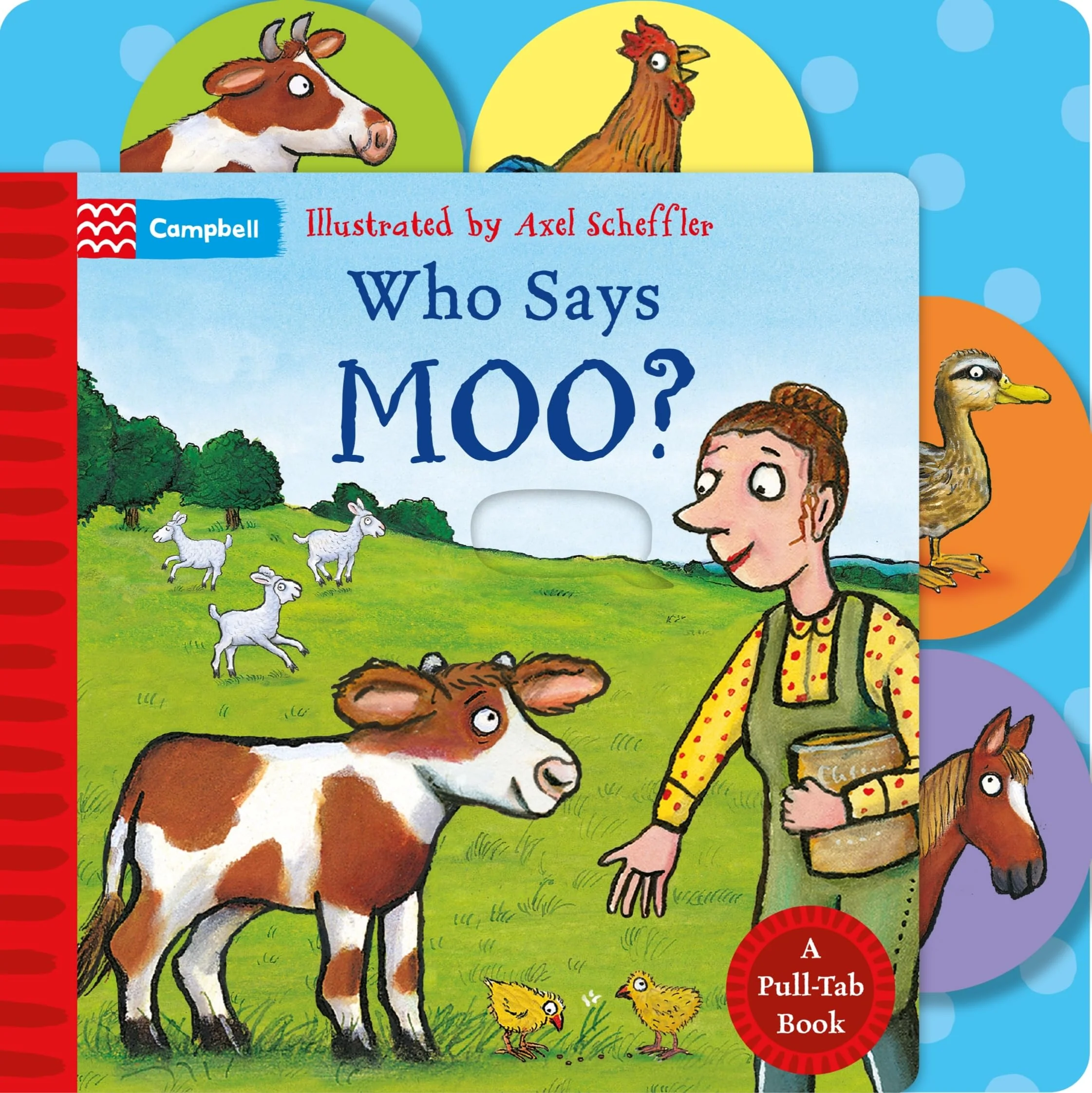Who Says Moo?: A pull-tab book for babies about noisy farm animals