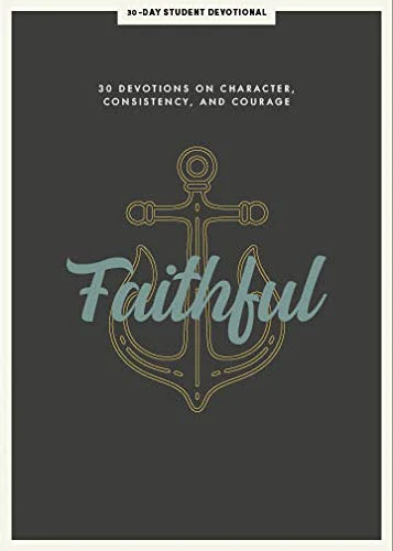 Faithful - Teen Devo 8