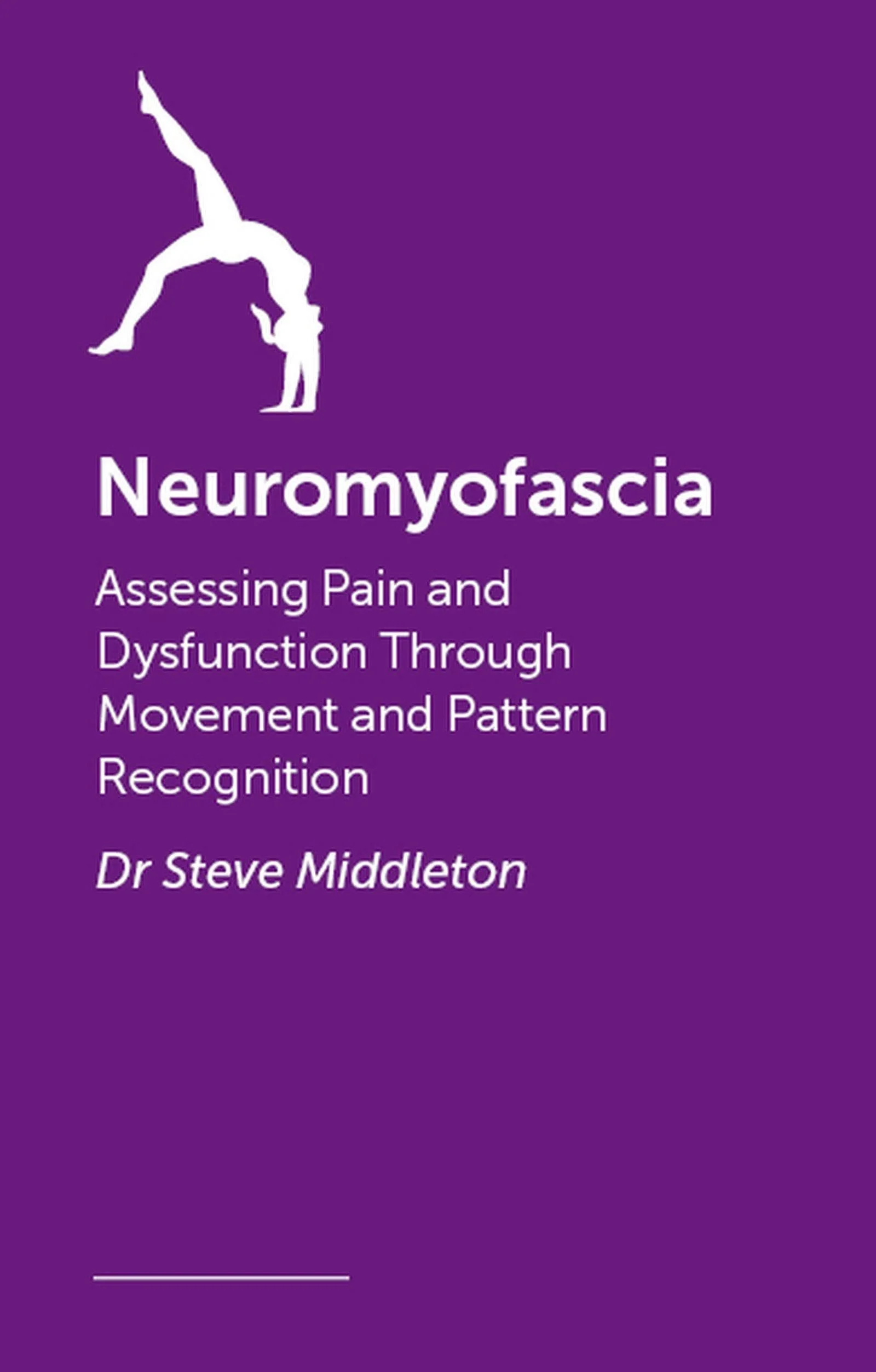 Neuromyofascia: Assessing Pain and Dysfunction Through Movement and Pattern Recognition - Image 2
