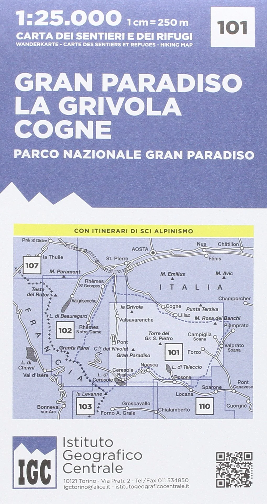 Carta n. 101 Gran Paradiso, la Grivola, Cogne 1:25.000. Carta dei sentieri e dei rifugi