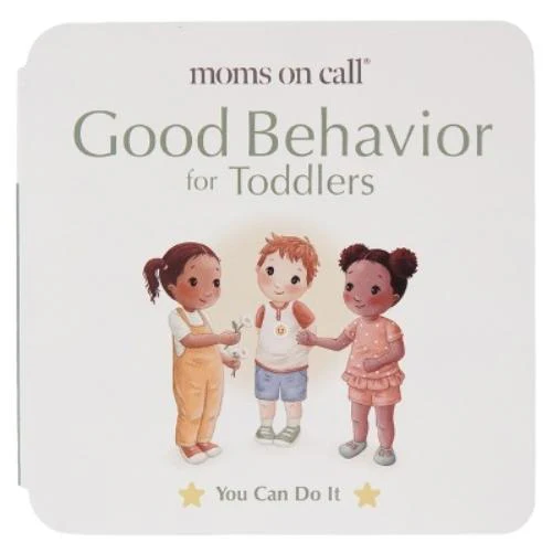 Moms on Call Good Behavior for Toddlers